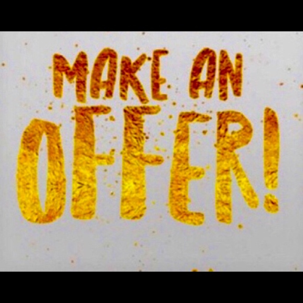 DON’T BE SHY!🙃 MAKE AN OFFER!